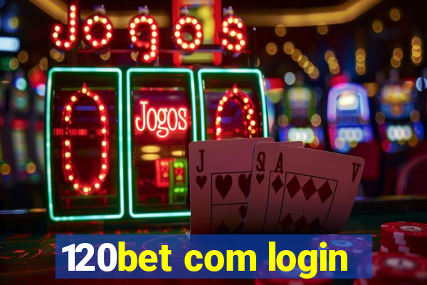 120bet com login